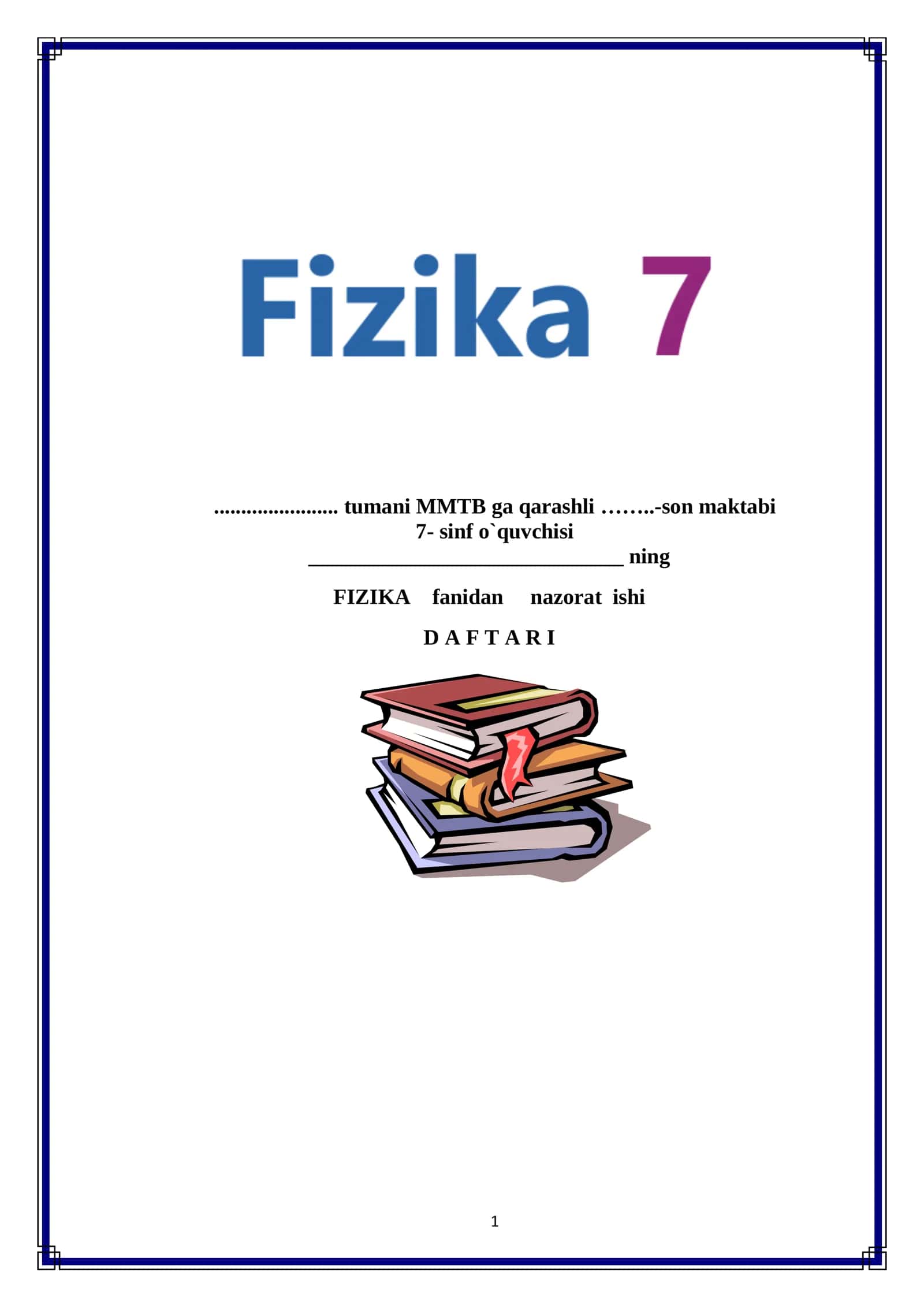 FIZIKA fanidan nazorat ishi D A F T A R I 1