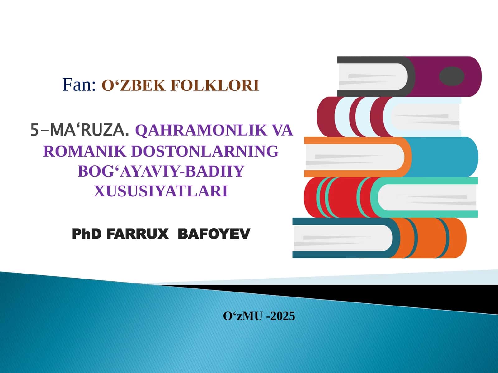 5-MA‘RUZA. QAHRAMONLIK VA ROMANIK DOSTONLARNING BOG‘AYAVIY-BADIIY XUSUSIYATLARI 1
