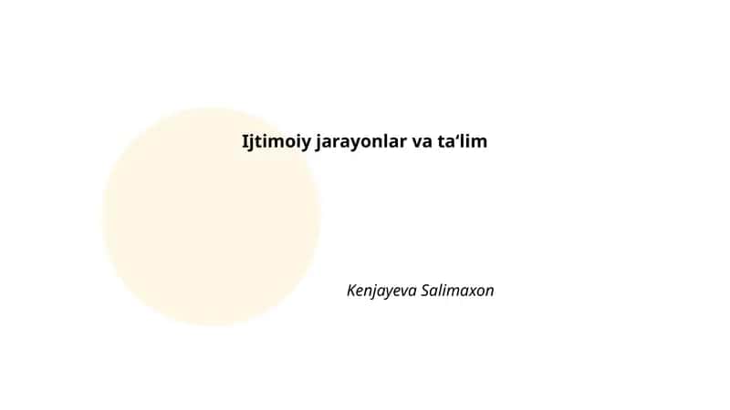 Ijtimoiy jarayonlar va ta‘lim 1