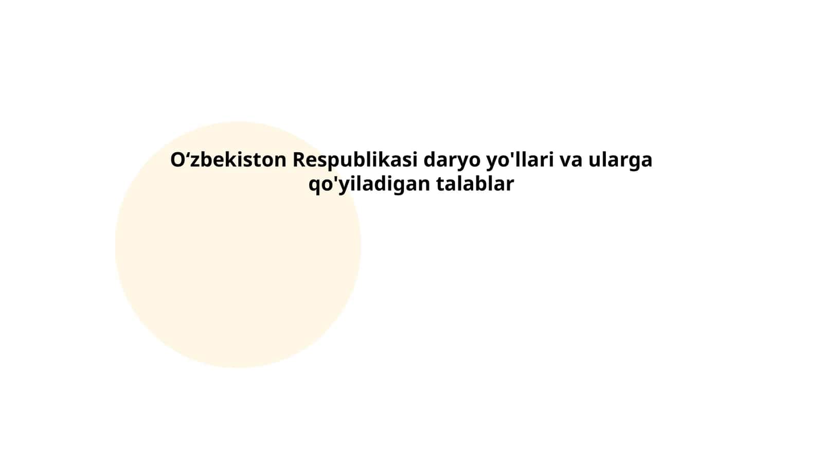 Oʻzbekiston Respublikasi daryo yo'llari va ularga qo'yiladigan talablar 1