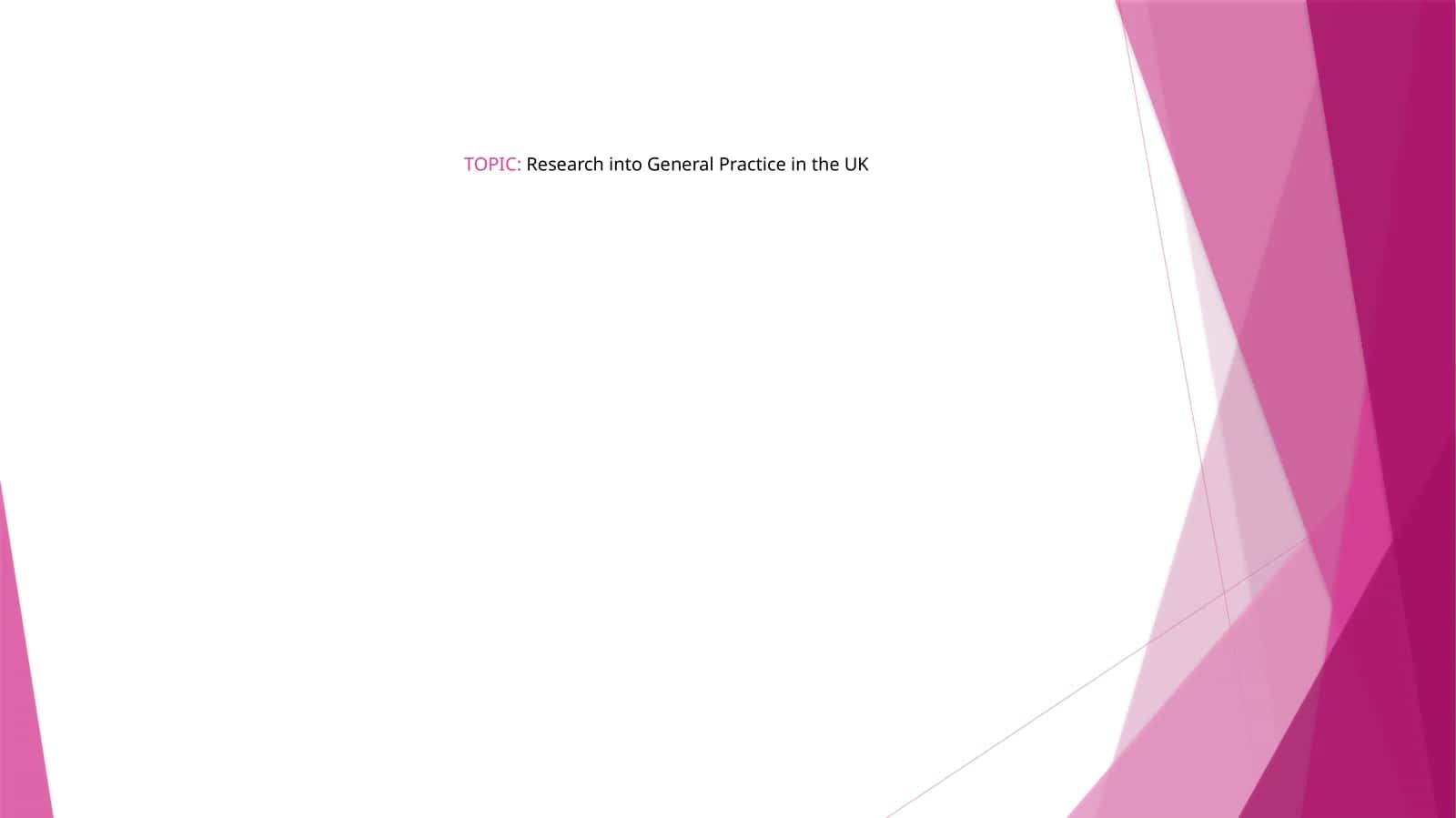Research into General Practice in the UK 1