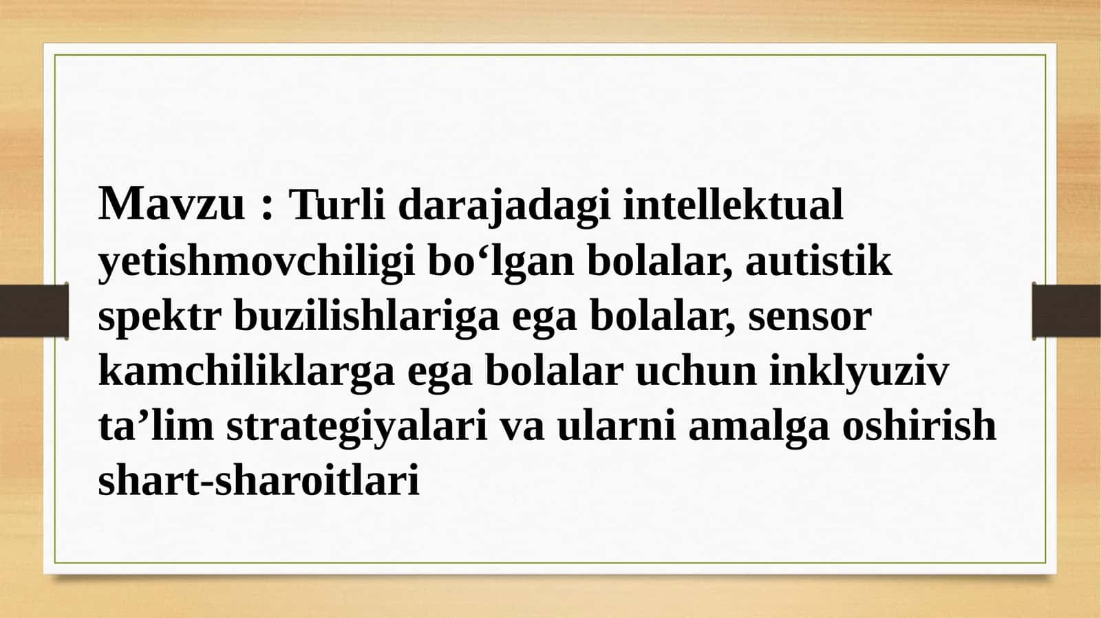 Turlidarajadagi intellektual yetishmovchiligi bo‘lgan bolalar uchun inkluziv ta’lim strategiyalari 1