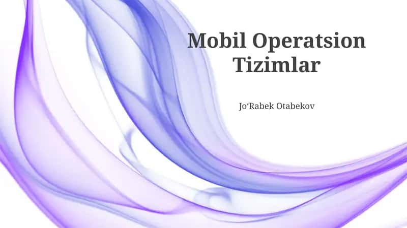 Mobil Operatsion Tizimlar 1