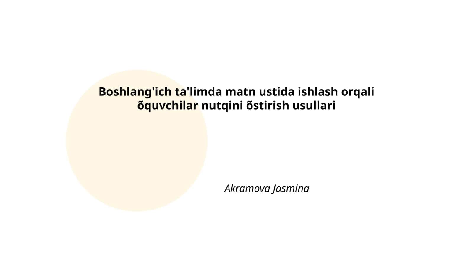 Boshlang'ich ta'limda matn ustida ishlash orqali õquvchilar nutqini õstirish usullari 1