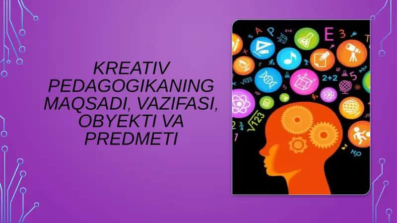 Kreativpedagogika fanining maqsad va vazifalari 1