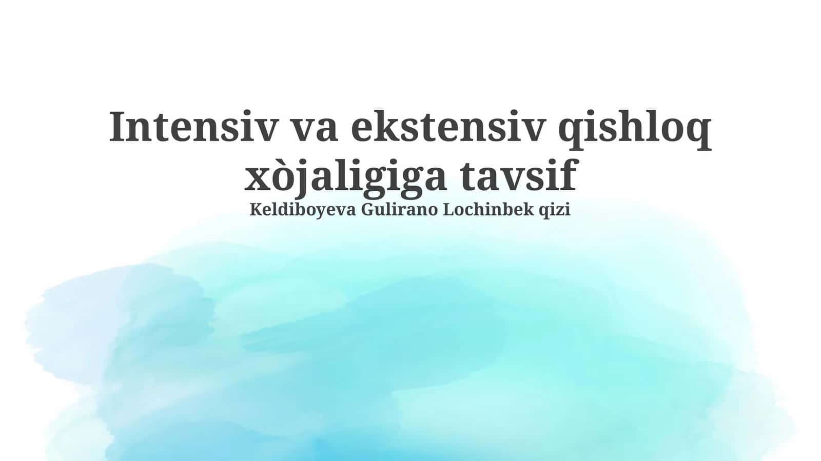 Intensiv va ekstensiv qishloq xòjaligiga tavsif 1