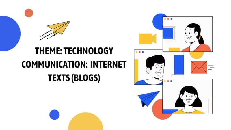 THEME TECHNOLOGY COMMUNICATION  INTERNET TEXTS (BLOGS) 1