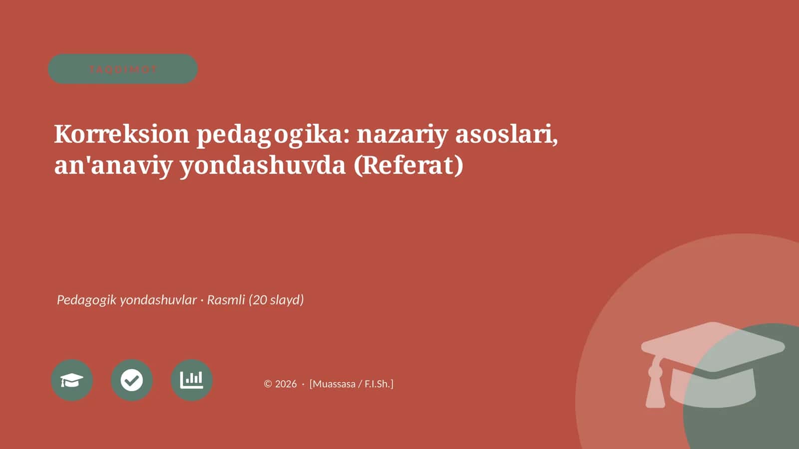 Korreksion pedagogika: nazariy asoslari, an'anaviy yondashuvda (Referat) 1