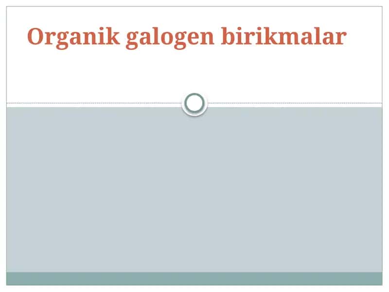Organikgalogenbirikmalar 1
