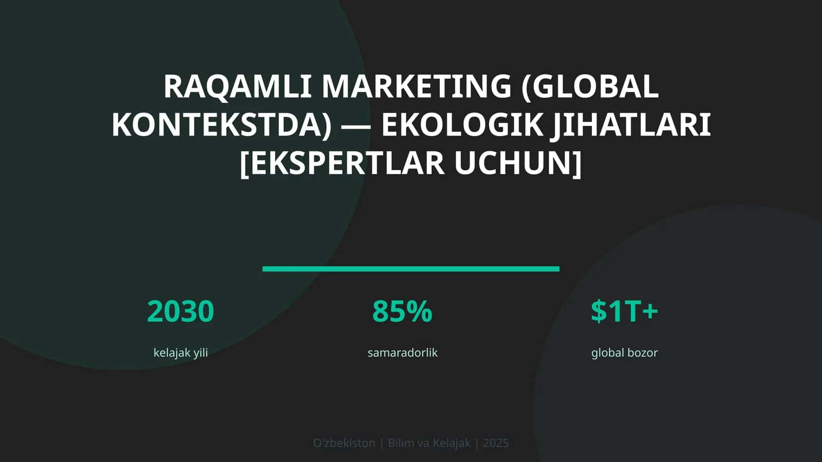 RAQAMLI MARKETING (GLOBAL KONTEKSTDA) — EKOLOGIK JIHATLARI [EKSPERTLAR UCHUN] 1