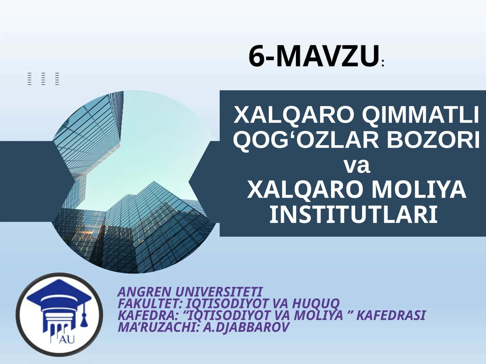 XALQARO QIMMATLI QOG‘OZLAR BOZORI va XALQARO MOLIYA INSTITUTLARI 1