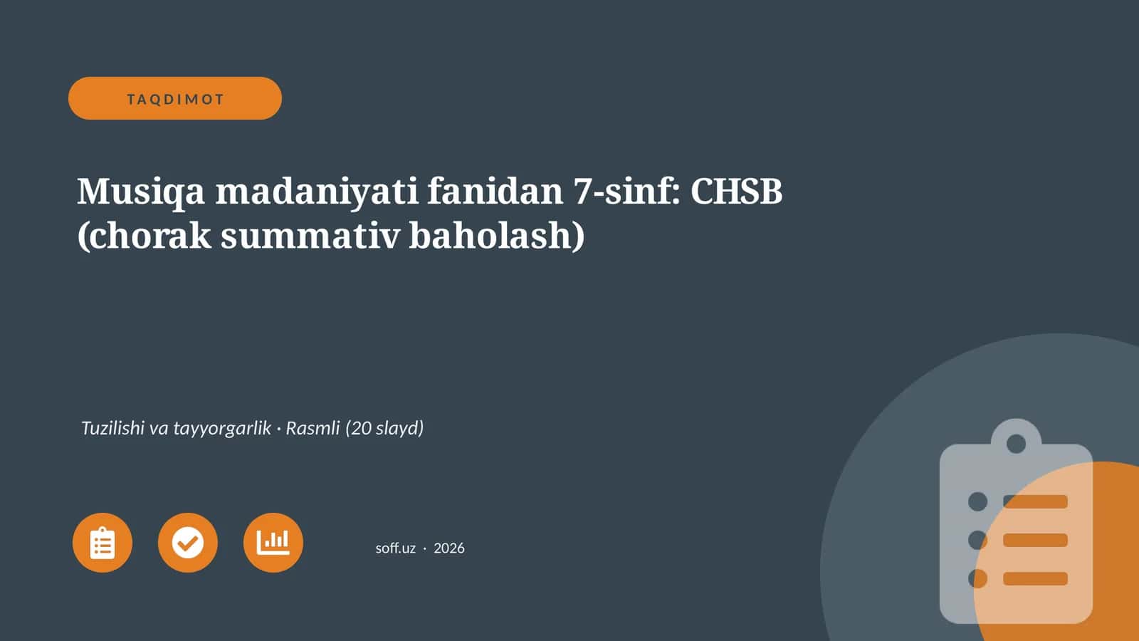 Musiqa madaniyati fanidan 7-sinf: CHSB (chorak summativ baholash) 1