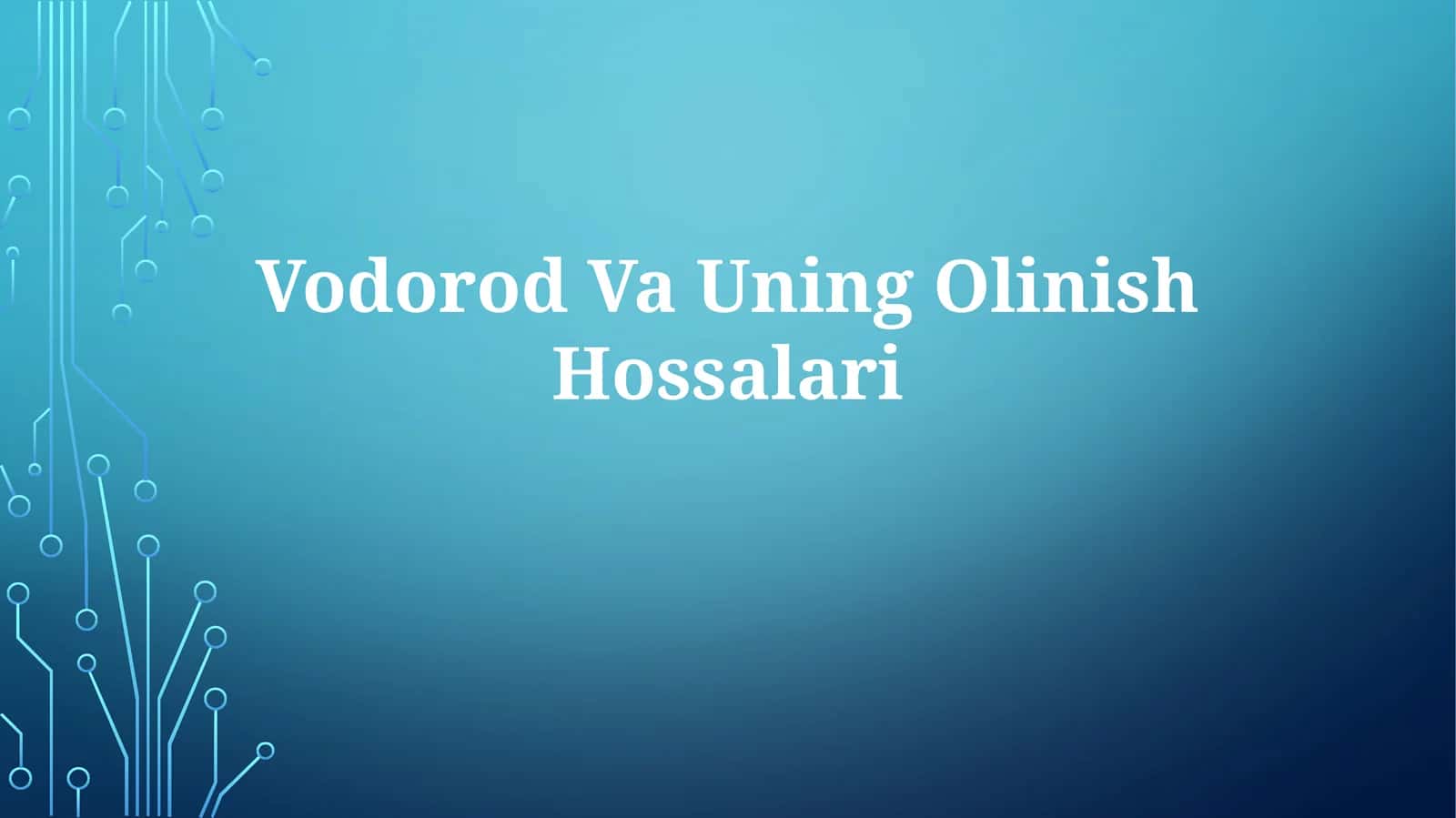 Vodorod Va UningOlinishHossalari 1