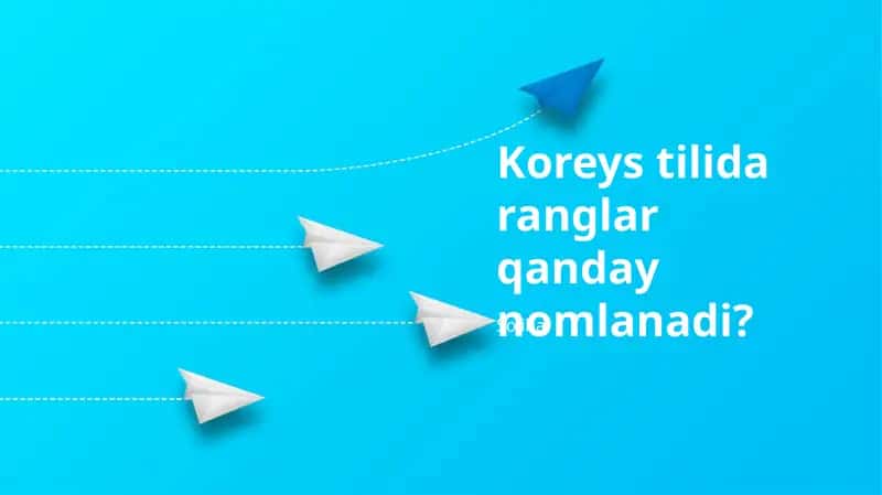 Koreys tilida ranglar qanday nomlanadi? 1