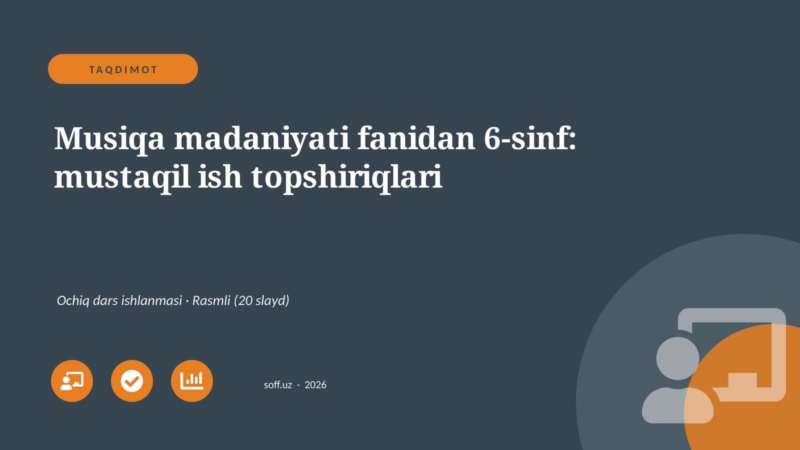 Musiqa madaniyati fanidan 6-sinf: mustaqil ish topshiriqlari 1
