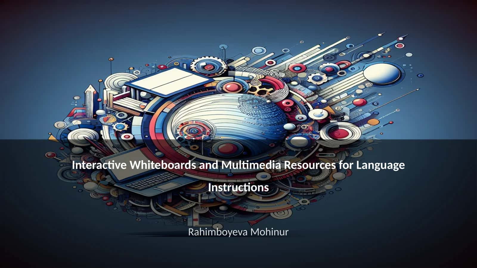 Interactive Whiteboards and Multimedia Resources for Language Instructions 1