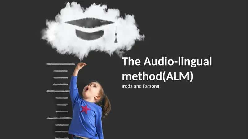 The Audio-Lingual Method(ALM) 1