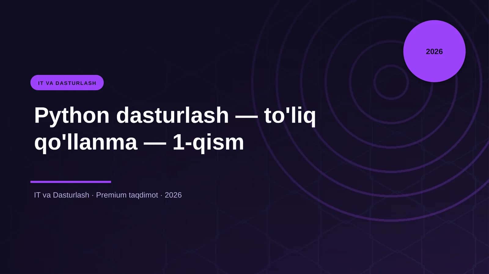 Python dasturlash — to'liq qo'llanma — 1-qism 1