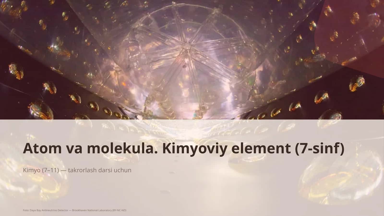 Atom va molekula. Kimyoviy element (7-sinf) 1