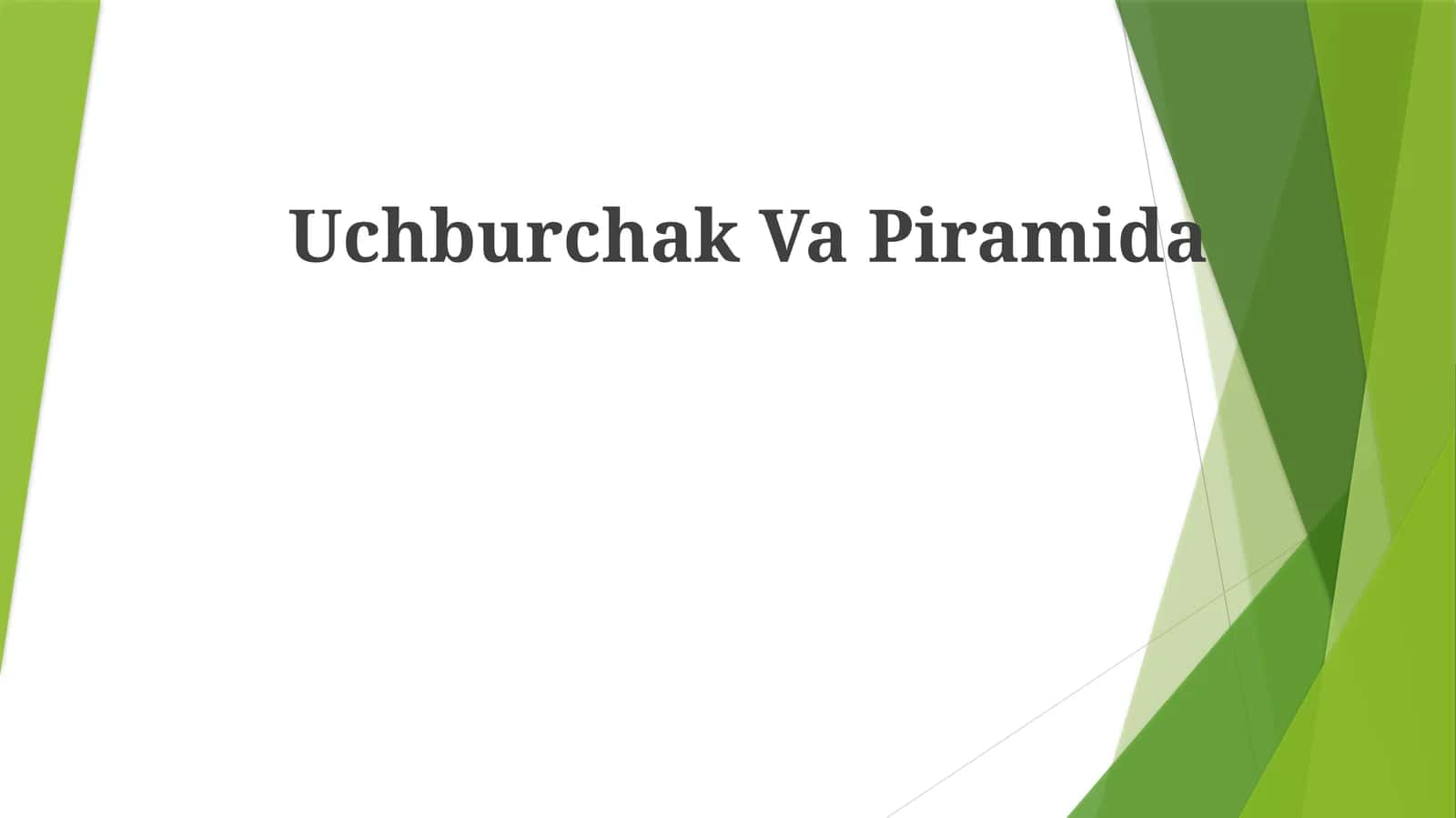 UchburchakVaPiramida 1
