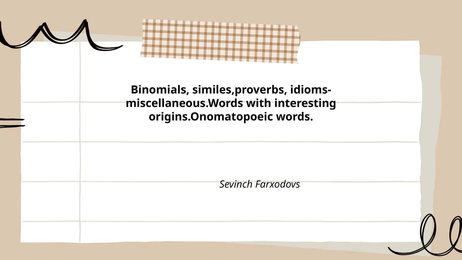 Binomials, similes, proverbs, idioms-miscellaneous 1