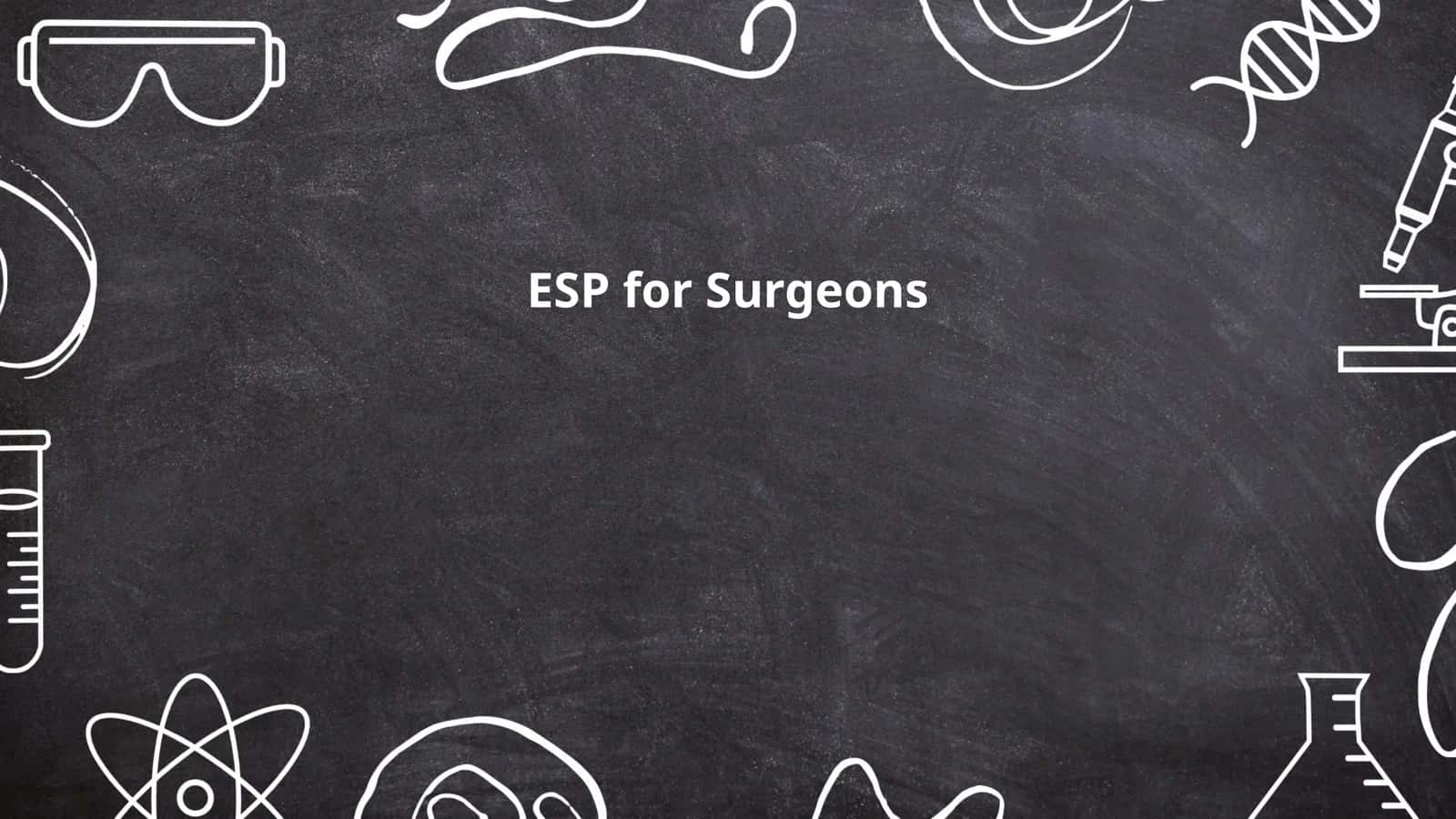 ESP for Surgeons 1