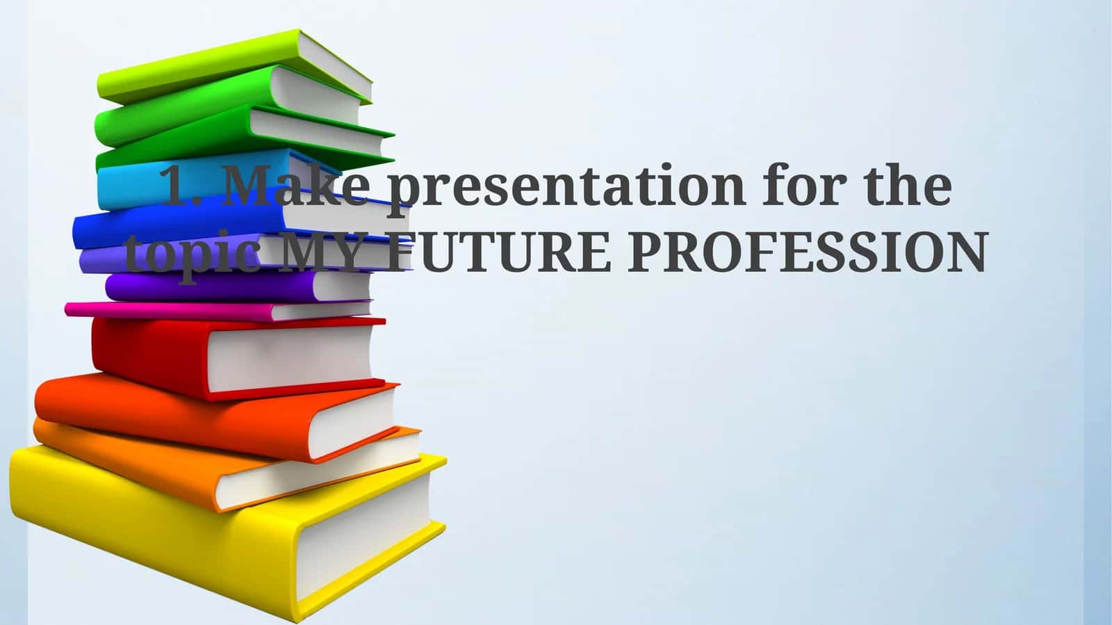 MY FUTURE PROFESSION presentation 1