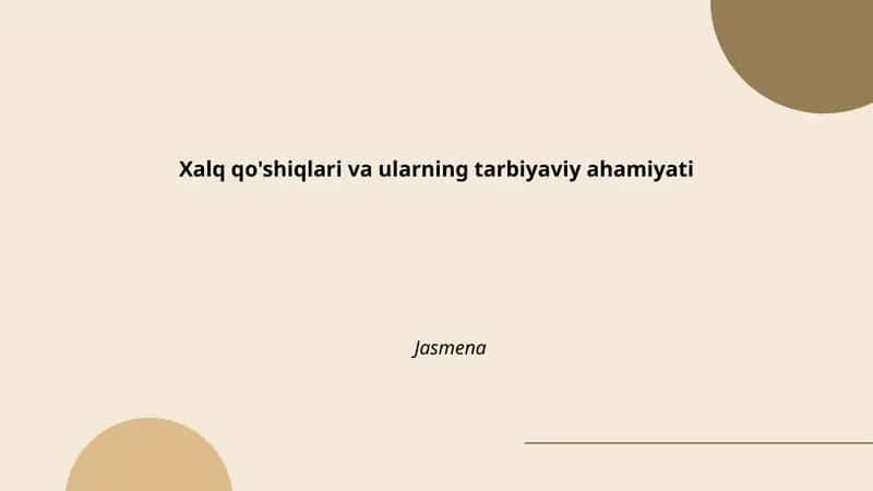 Xalq qo'shiqlari va ularning tarbiyaviy ahamiyati 1