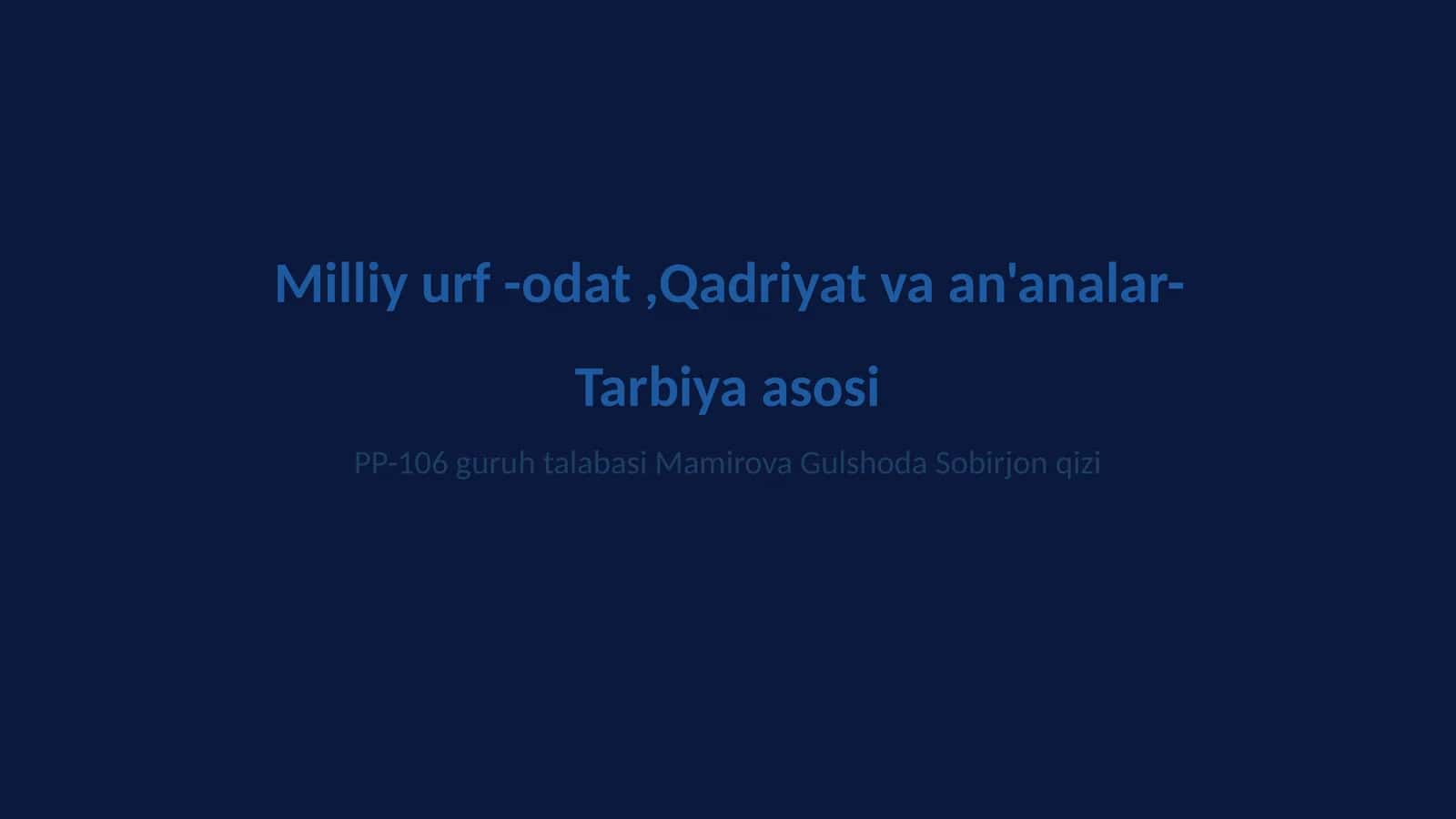 Milliy urf -odat,Qadriyat va an'analar-Tarbiya asosi 1