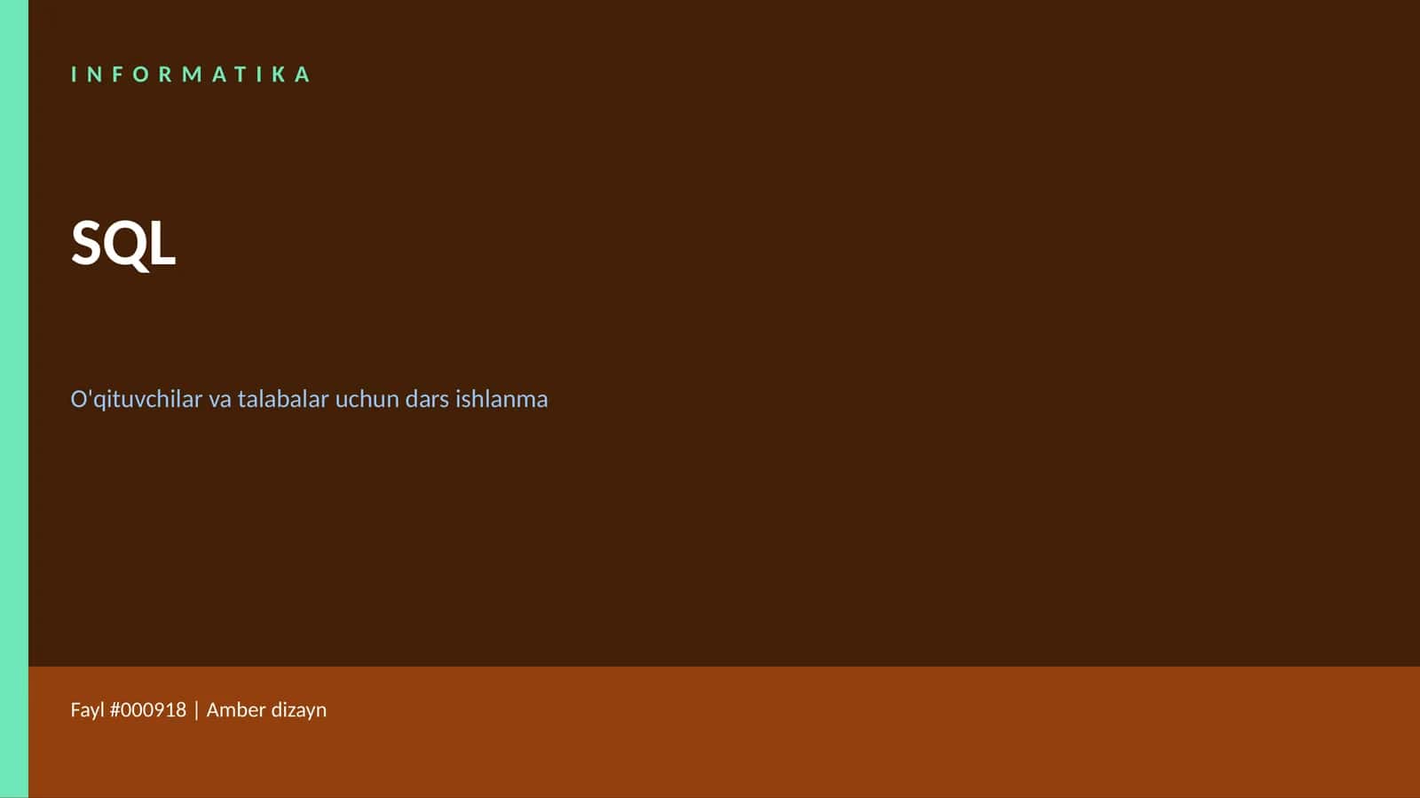 SQL O'qituvchilar va talabalar uchun dars ishlanma 1