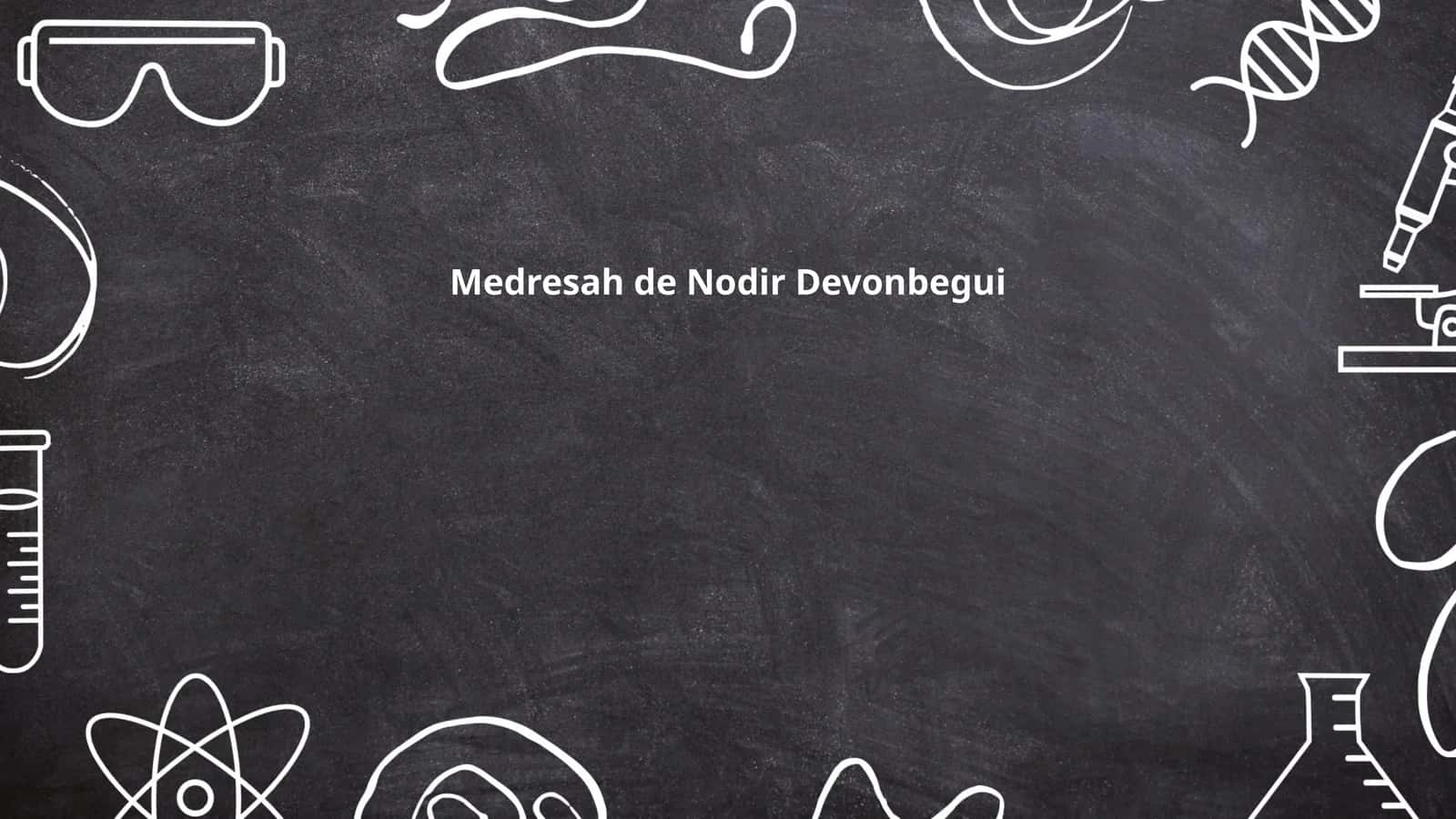 Nodir Devonbegui Medresah 1