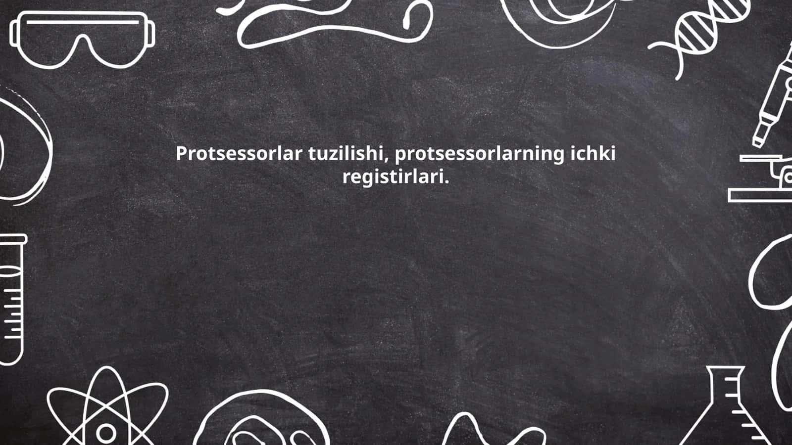 Protsessorlar tuzilishi, protsessorlarning ichki registirlari 1