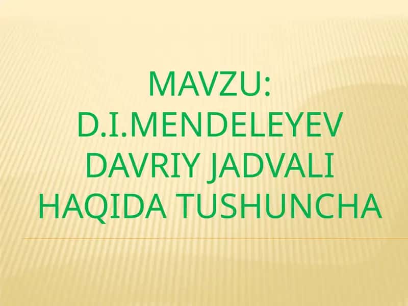 D.I.Mendeleyev davriy jadvali 1
