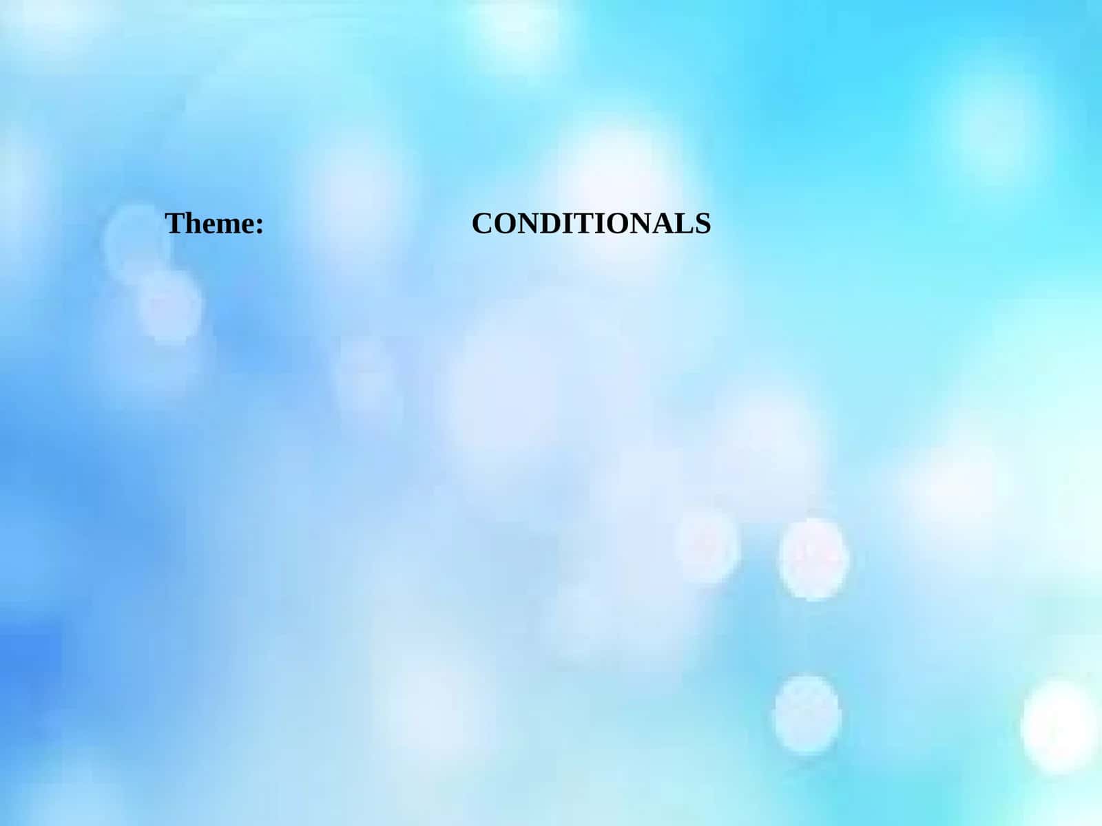 CONDITIONALS 1