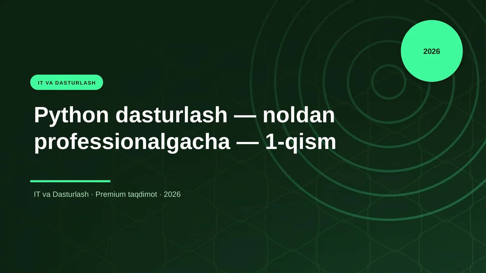 Python dasturlash — noldan professionalgacha — 1-qism 1