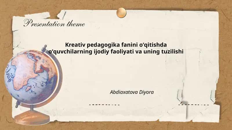 Kreativ pedagogika fanini oʻqitishda oʻquvchilarning ijodiy faoliyati va uning tuzilishi 1