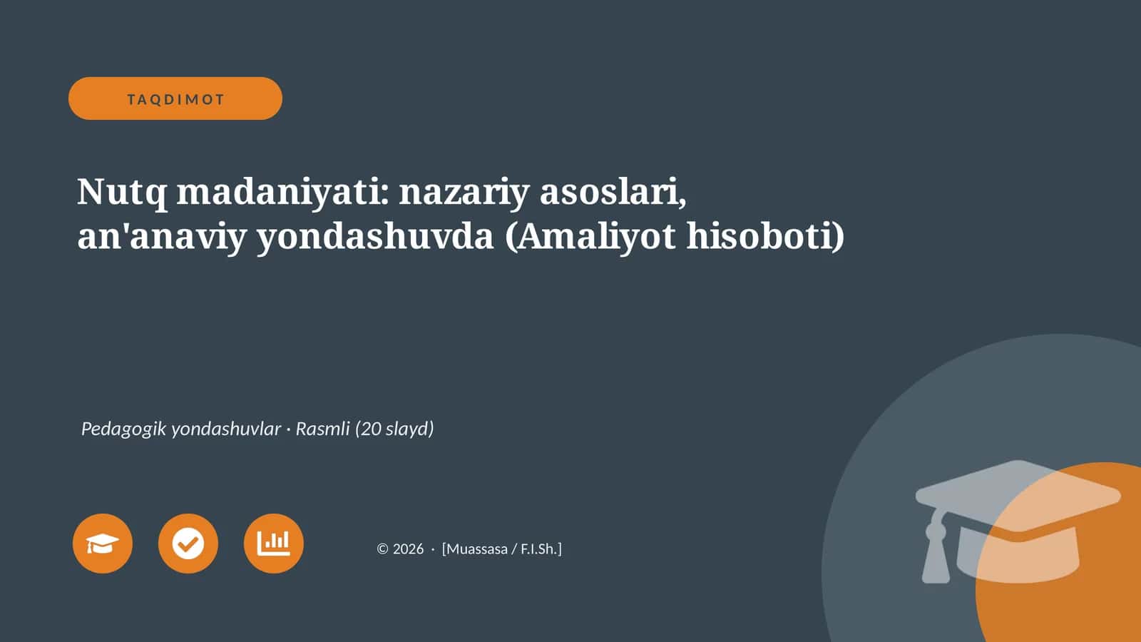Nutq madaniyati: nazariy asoslari, an'anaviy yondashuvda (Amaliyot hisoboti) 1