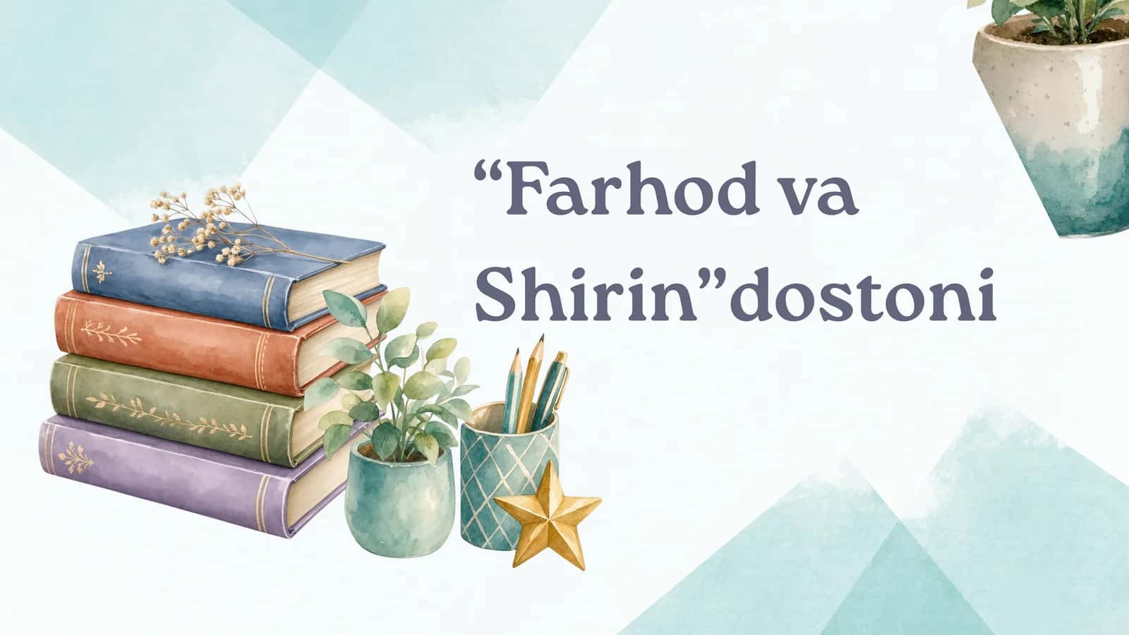 "Farhod va Shirin"dostoni 1