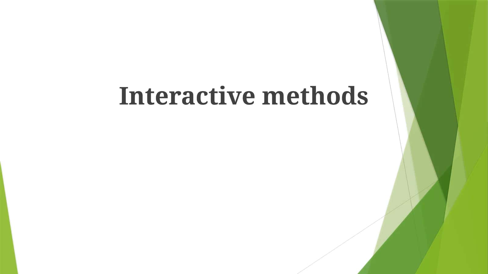 Interactive methods 1