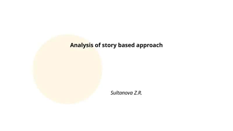 Analysis of story based approach