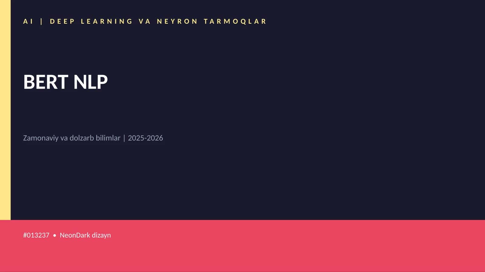 AI | DEEP LEARNING VA NEYRON TARMOQLAR BERT NLP 1