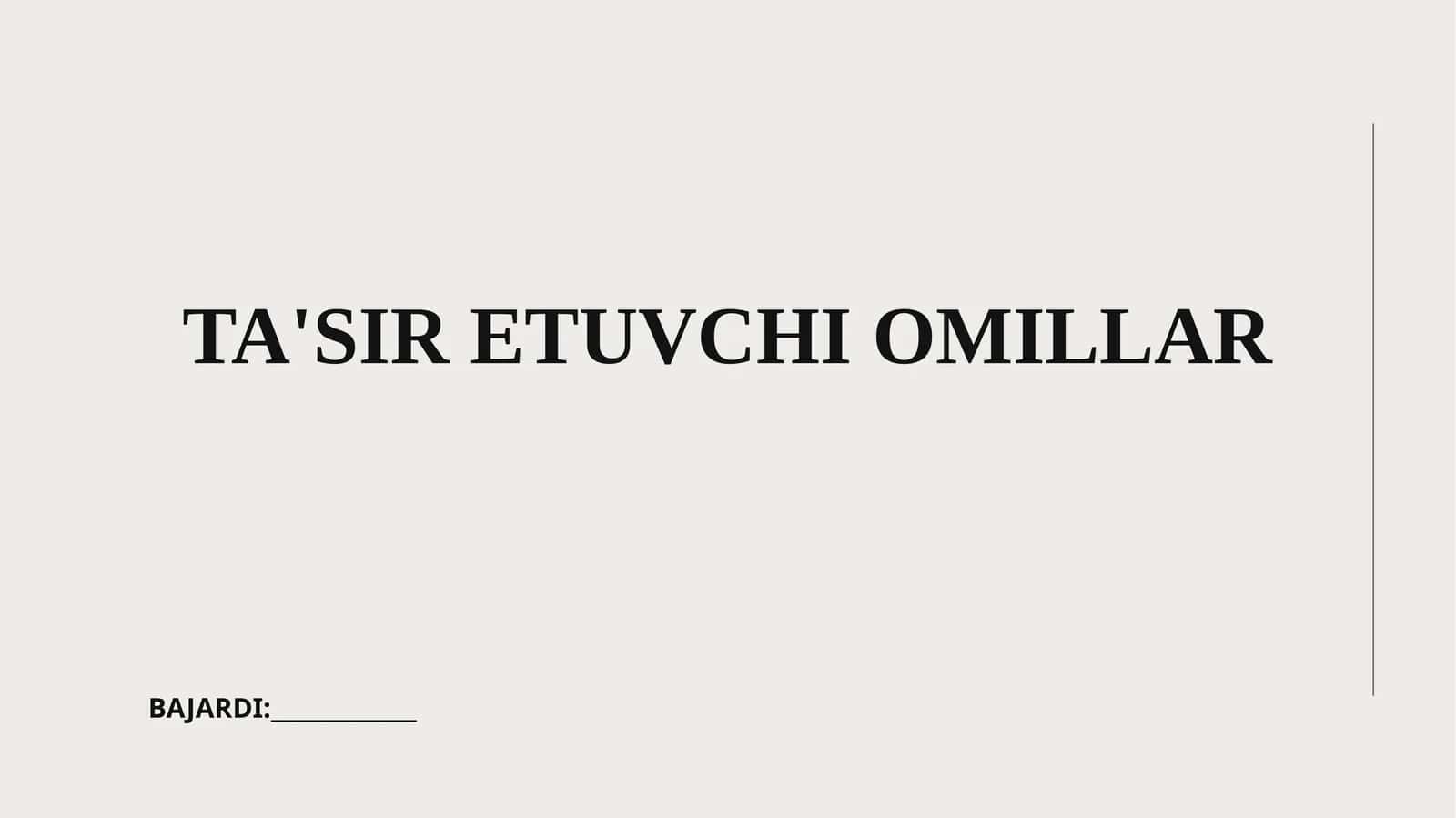 TA'SIR ETUVCHI OMILLAR 1