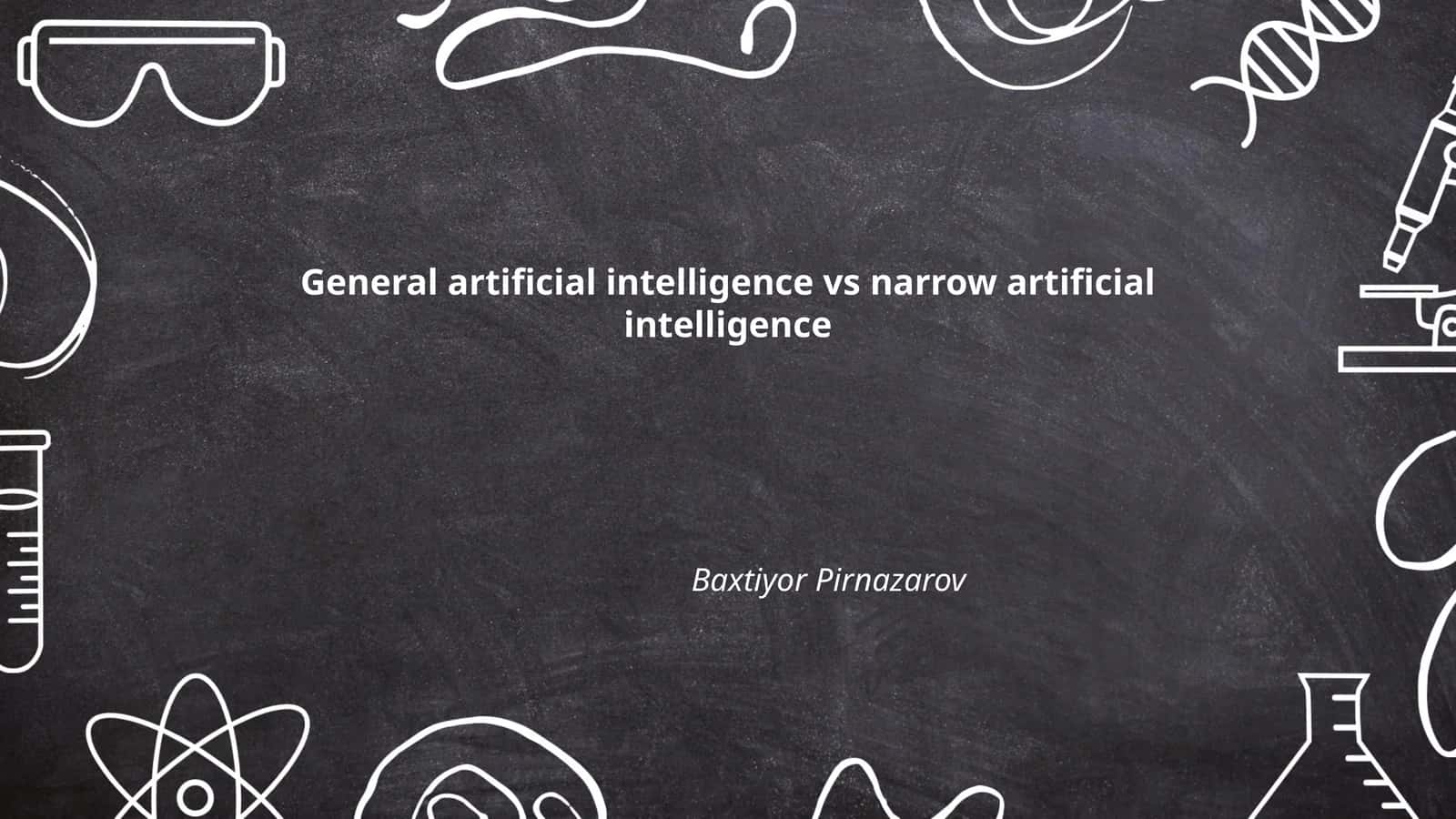 General artificial intelligence vs narrow artificial intelligence 1