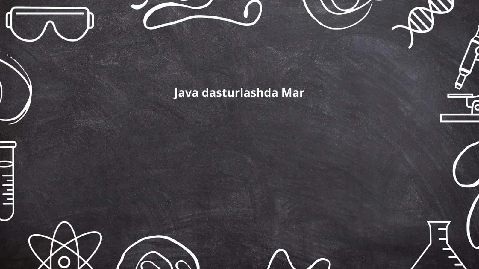 Java dasturlashda Mar 1