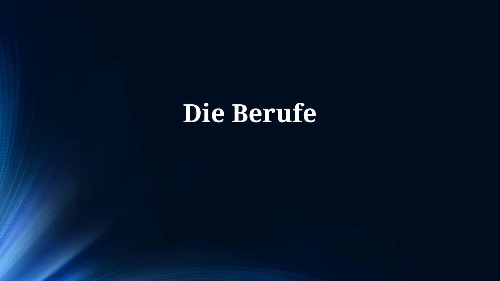 Die Berufe 1