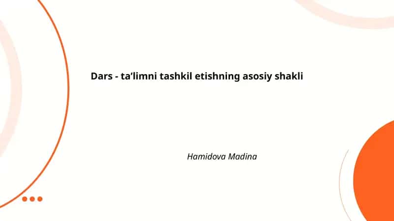 Dars - taʼlimni tashkil etishning asosiy shakli 1