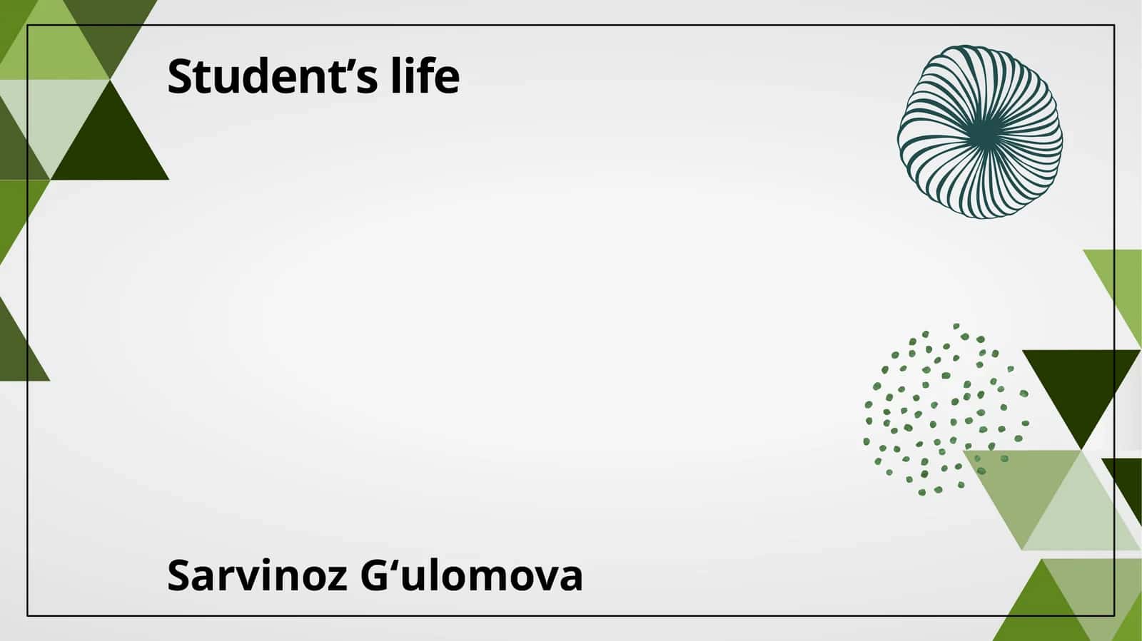Studentʼs life 1