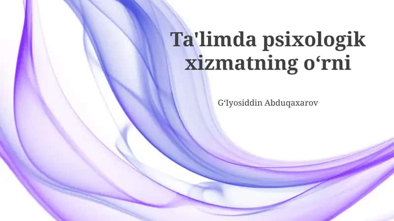 Ta'limda psixologik xizmatning o‘rni 1