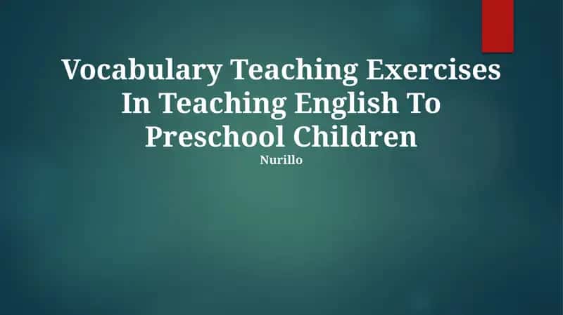 Vocabulary Teaching Exercises In Teaching English To Preschool Children 1