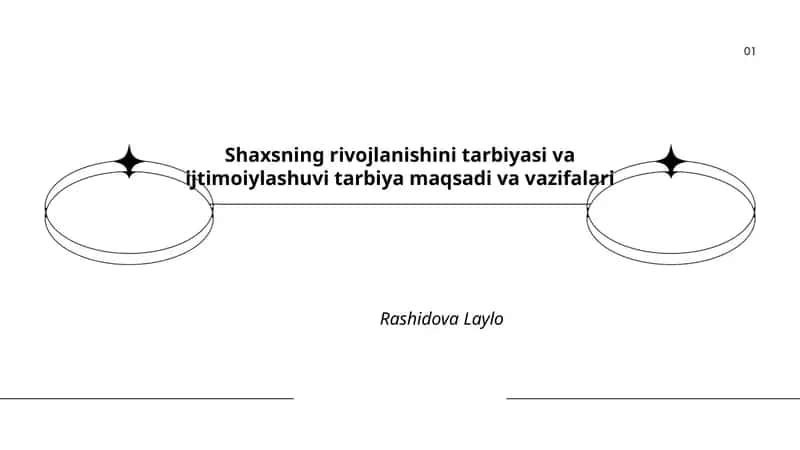 Shaxsning rivojlanishini tarbiyasi va ijtimoiylashuvi tarbiya maqsadi va vazifalari 1